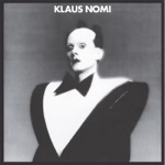 Klaus Nomi - Nomi Song