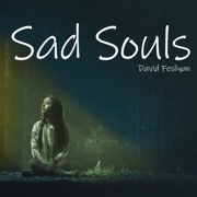 Sad Souls: Heartbreaking Background Music - EP - David Fesliyan