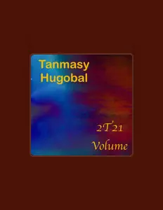Ascolta Tanmasy Hugobal, guarda video musicali, leggi la biografia, vedi le date del tour & altro!