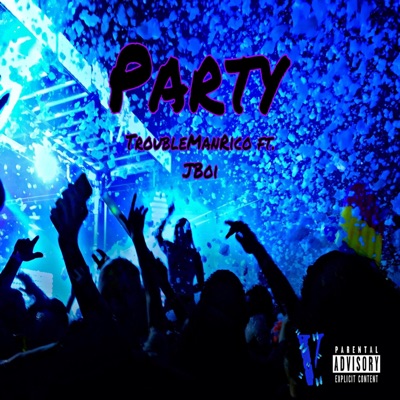 Party (feat. J Boi) - Single