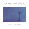 Bendita Eucaristía - Single