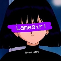 Lamegirl - Single - Lameboysharp