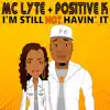 Positive K - I'm Still Not Havin' It (feat. MC Lyte)