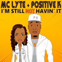 I'm Not Havin It (feat. MC Lyte)