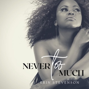 Never Too Much - Single
