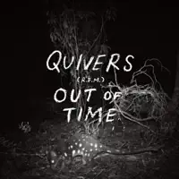 Losing My Religion — Quivers