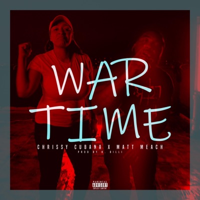 War Time (feat. Chrissy Cubana) - Single