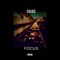Focus - Chibs lyrics