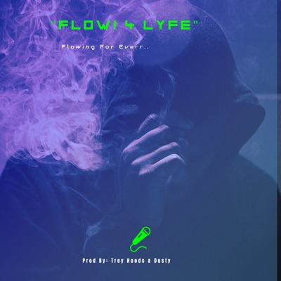 Flow 4 Lyfe - Single