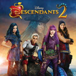 Descendants 2 (Original TV Movie Soundtrack) - Dove Cameron, Sofia Carson &amp; China Anne McClain Cover Art