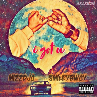I Got U (feat. Mizzdjo) - Single