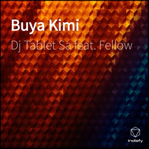 Buya Kimi (feat. Fellow)