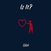 Is It? - Single