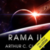 Rama II: Rama Series, Book 2 (Unabridged) - Arthur C. Clarke