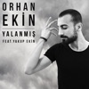 Yalanmış (feat. Yakup Ekin) - Single