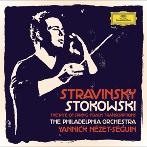 Stravinsky: The Rite of Spring - Stokowski: Bach Transcriptions