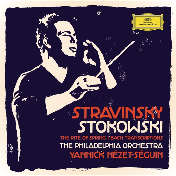 Stravinsky: The Rite of Spring - Stokowski: Bach Transcriptions