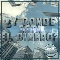 El Dinero — JOSSIE ESTEBAN