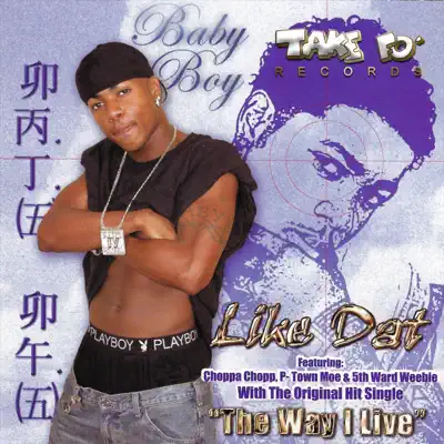 Like Dat - Baby Boy Da Prince