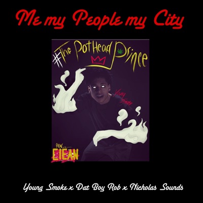 Me My People My City (feat. DatBoyRob & Nicholas Sounds) - Single