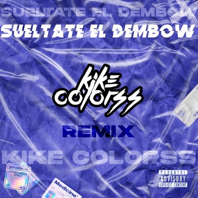Sueltate el Dembow (feat. Kike Colorss) - Single