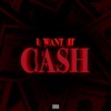 I Want It Cash - Single