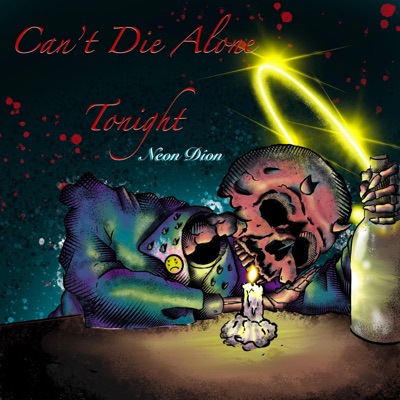 Can't Die Alone Tonight - EP