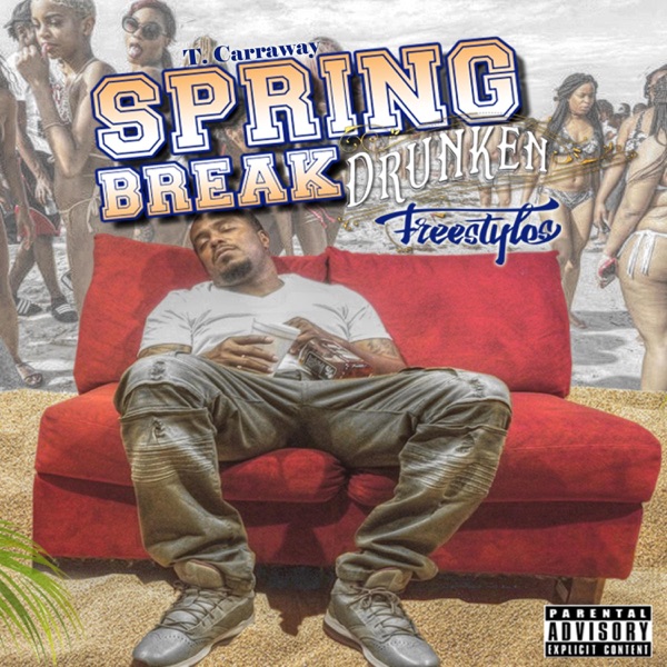 Spring Break Drunken Freestyles