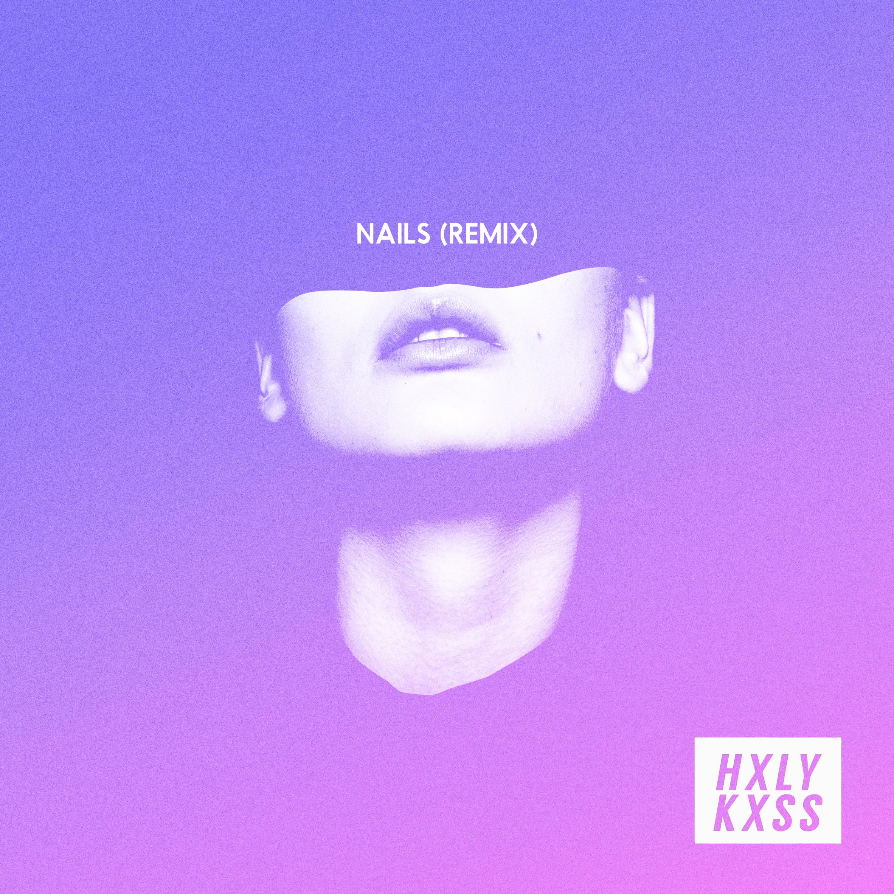 Nails (Remix) - Single