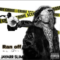 Ran Off - Single - JayArr Slim
