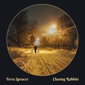 Terra Spencer - Chasing Rabbits