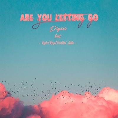Are you letting go (feat. RYKI, RNY & Control Zeta) - Single