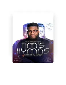 Listen to Timothy P. Mason, watch music videos, read bio, see tour dates & more!