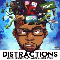 Distractions (feat. Alexander Star) - Single - Orion Paxx