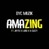 Amazing (feat. Jaytu, Lord X & Dence Cuzzy) - Single