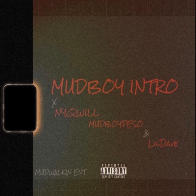 Mudboy Intro (feat. Nyqwill Mudboypeso & Lil Dave) - Single