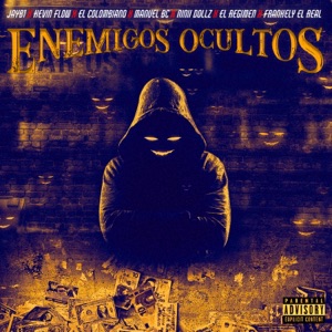 Enemigos Ocultos (feat. Kevin Flow, JayFreehz, Manuel BC, Ninii Dollz, el Régimen & Frankely el Real)