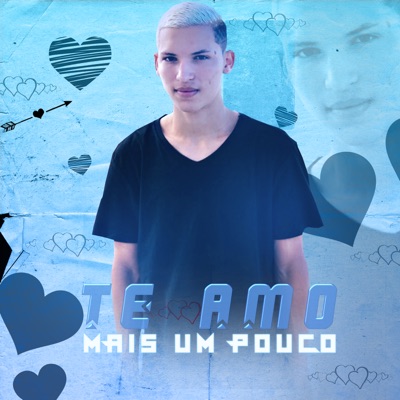 Te Amo Mais um Pouco - Single