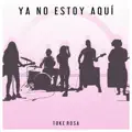 Ya No Estoy Aquí