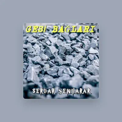 Listen to Serdar Şenyarar, watch music videos, read bio, see tour dates & more!