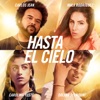 Hasta el Cielo (feat. Carolina Yuste) - Single