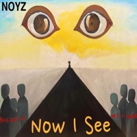 Now I See - Noyz