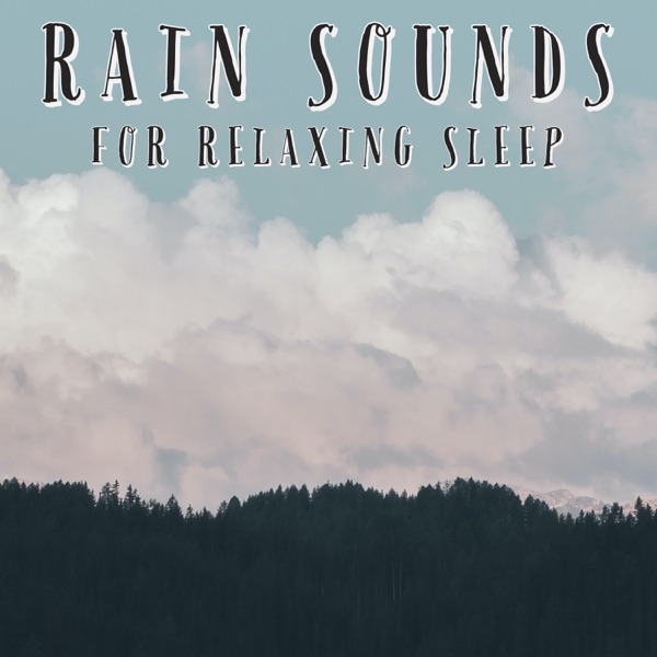 Rain Sounds For Relaxing Sleep - EP