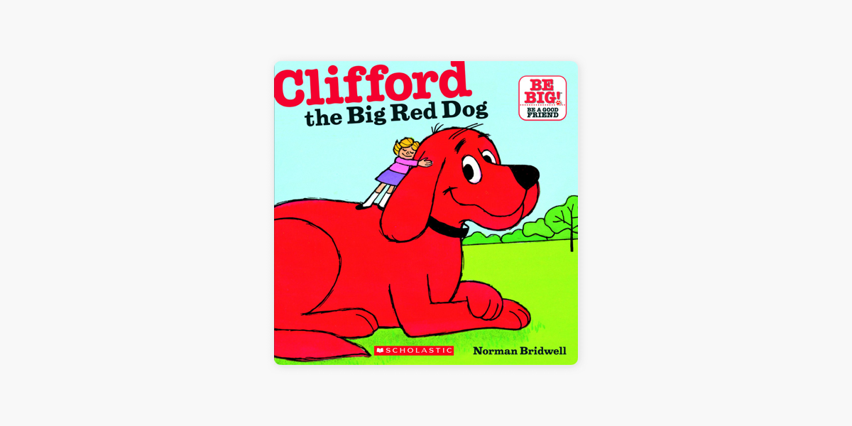 Clifford the Big Red Dog [Book]