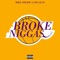 Broke Niggas (feat. G-Bo Lean) - Mike Sherm lyrics