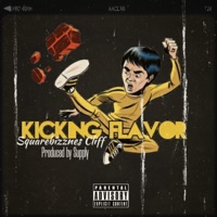 Kicking Flavor 2 - Single - Squarebizznes Cliff