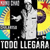 Manu Chao - Todo llegará