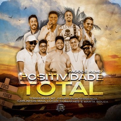 Positividade Total (Pagode Remix) [feat. Thiaguinho MT, Lucas Guimarães & Marta Souza] - Single