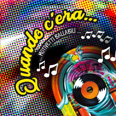 Quando c'era...: motivetti ballabili