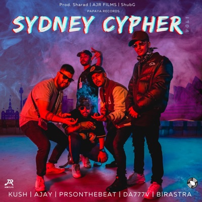 Sydney Cypher, Vol. 1 (feat. Kush, Da777v, Birastra, Prashant Kaji Thapa PRS & Ajay Ghimire) - Single